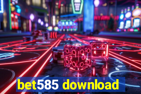 bet585 download
